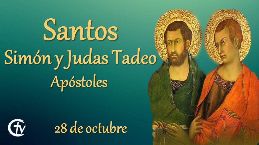 Santos Simón y Judas, apóstoles - 28 De Octubre