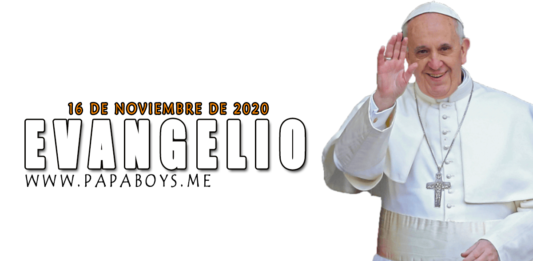 Evangelio del día, 16 de Noviembre de 2020
