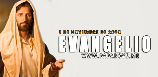 Evangelio del día, 3 de Noviembre de 2020